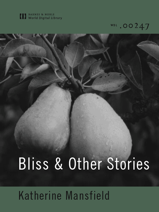 Katherine Mansfield创作的Bliss & Other Stories作品的详细信息 - 可供借阅